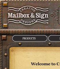 Creative Mailbox Designs. I also worked on the Creative Sign Design website and custom build your own module.